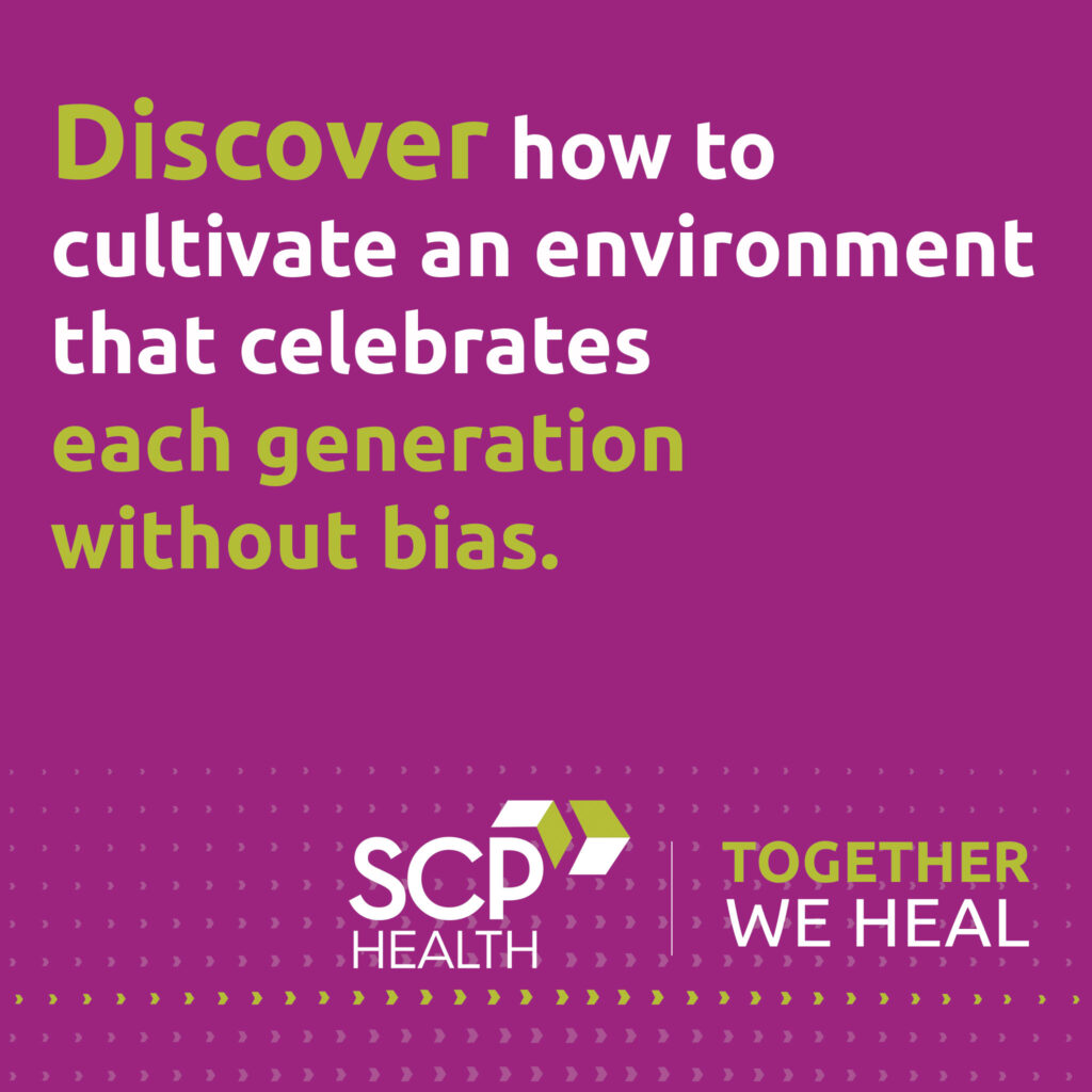 SCP Health - Celebrating the Multigenerational Clinician Workforce.